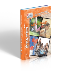 LE VOYAGE. À LA DECOUVERTE ETAPE PAR ETAPE DE MA RAISON DE VIVRE - Guide du moniteur avec CD-Rom